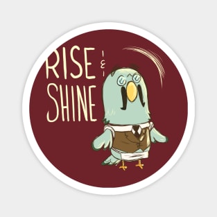 Rise & Shine! Magnet